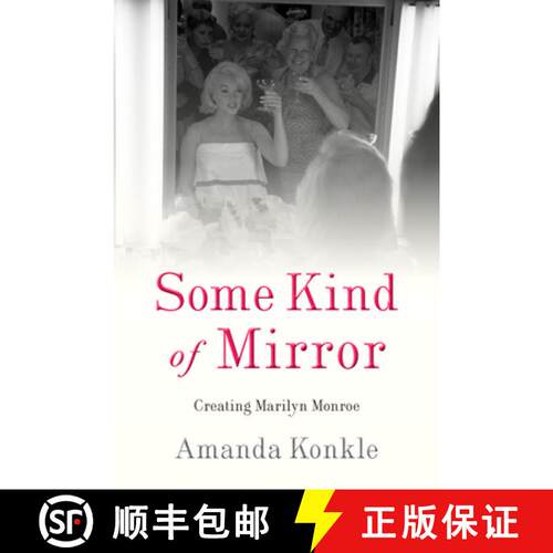 【3-4周达】Some Kind of Mirror: Creating Marilyn Monroe [9781978802612]