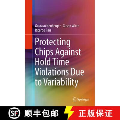 【3-4周达】Protecting Chips Against Hold Time Violations Due to Variability (Softcover reprint of the... [9789401777940]