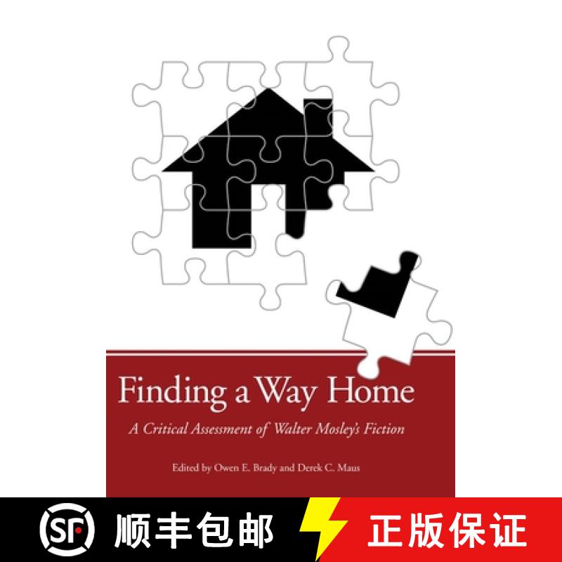 预订 Finding a Way Home: A Critical Assessment of Walter Mosley's Fiction [9781617030659]