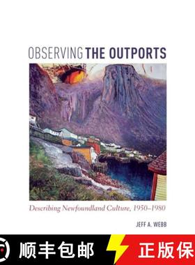 【3-4周达】Observing the Outports : Describing Newfoundland Culture, 1950-1980 [9781442628946]