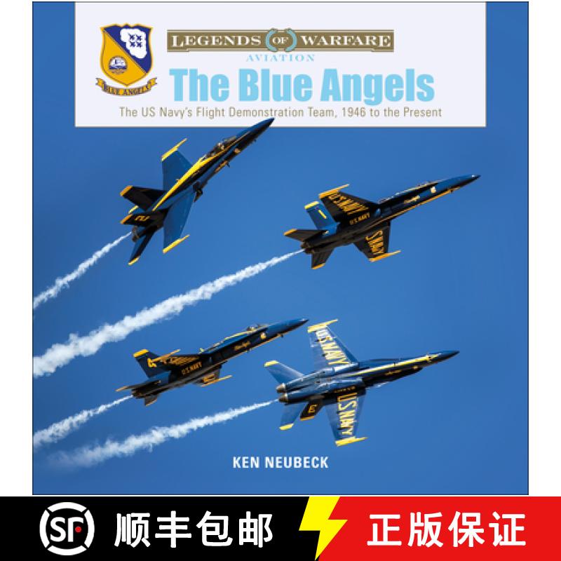 【2-3周达】Blue Angels: The US Navy's Flight Demonstration Team, 1946 to the Present: The US Navy's F... [9780764356582]