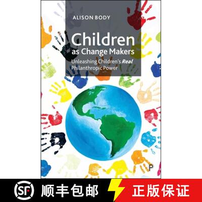 【3-4周达】Children as Change Makers – Unleashing Childrens R eal Philanthropic Power [9781447365662]
