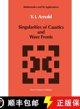 【3-4周达】精装 Singularities of Caustics and Wave Fronts [9780792310389]