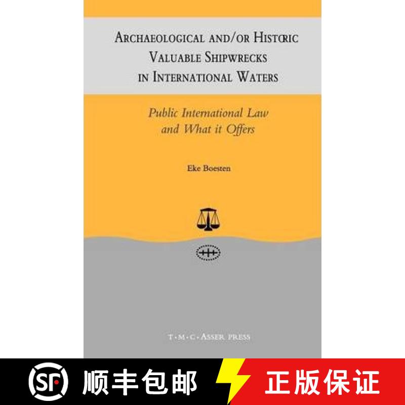【3-4周达】Archaeological and/or Historic Valuable Shipwrecks in International Waters [9789067041478]
