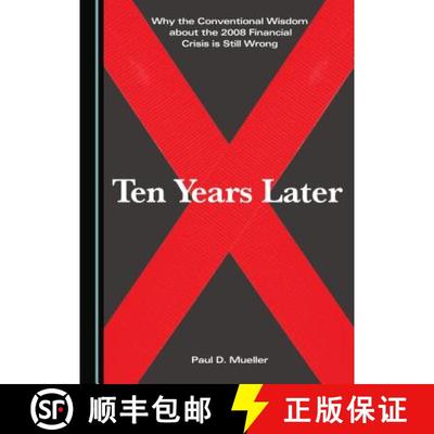 预订 Why the Conventional Wisdom about the 2008 Financial Crisis is Still Wrong : Ten Years Later [9781527519237]