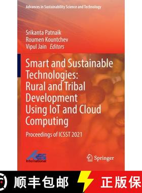 【3-4周达】Smart and Sustainable Technologies: Rural and Tribal Development Using IoT and Cloud Compu... [9789811922763]