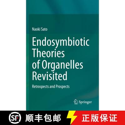 【3-4周达】Endosymbiotic Theories of Organelles Revisited: Retrospects and Prospects [9789811511639]