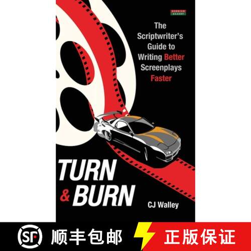 【3-4周达】精装 Turn & Burn: The Scriptwriter's Guide to Writing Better Screenplays Faster [9781910515976]