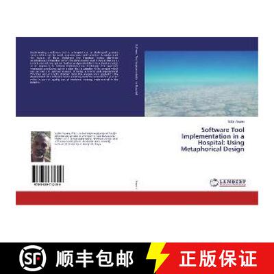 预订 Software Tool Implementation in a Hospital: Using Metaphorical Design [9783659712159]