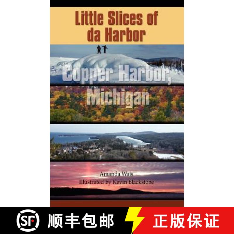 【3-4周达】Little Slices of da Harbor: Copper Harbor, Michigan [9781614348825]