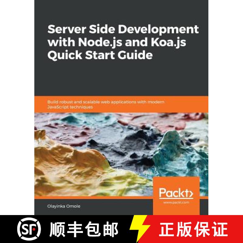 预订 Server Side development with Node.js and Koa.js Quick Start Guide: Build robust and scalable web... [9781789345391]
