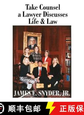 【3-4周达】Take Counsel: A Lawyer Discusses Life and Law [9781581127270]