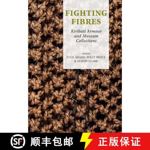 【3-4周达】精装 Fighting Fibres: Kiribati Armour and Museum Collections [9789088905667]