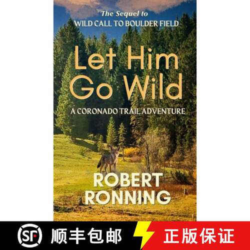 【3-4周达】Let Him Go Wild--A Coronado Trail Adventure [9798987333822]