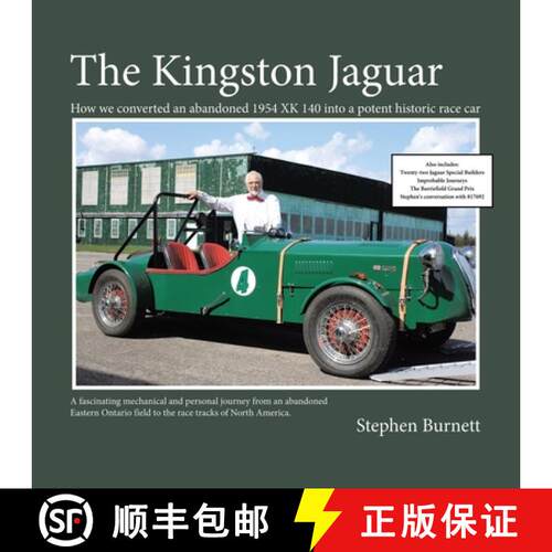 【3-4周达】The Kingston Jaguar: How we converted an abandoned 1954 XK 140 into a potent historic race... [9781834181820]