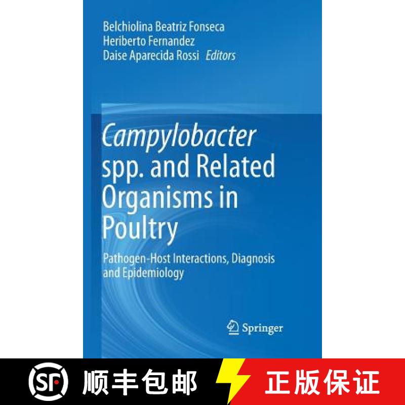 【3-4周达】Campylobacter spp. and Related Organisms in Poultry : Pathogen-Host Interactions, Diagnosi... [9783319806839]