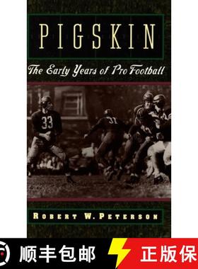 【3-4周达】Pigskin: The Early Years of Pro Football [9780195076073]