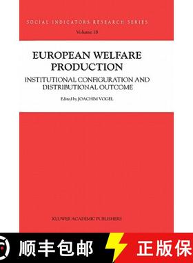 【3-4周达】European Welfare Production : Institutional Configuration and Distributional Outcome [9781402011498]
