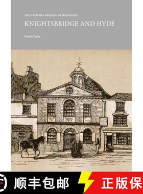 【3-4周达】The Victoria County History of Middlesex: Knightsbridge and Hyde [9781909646667]