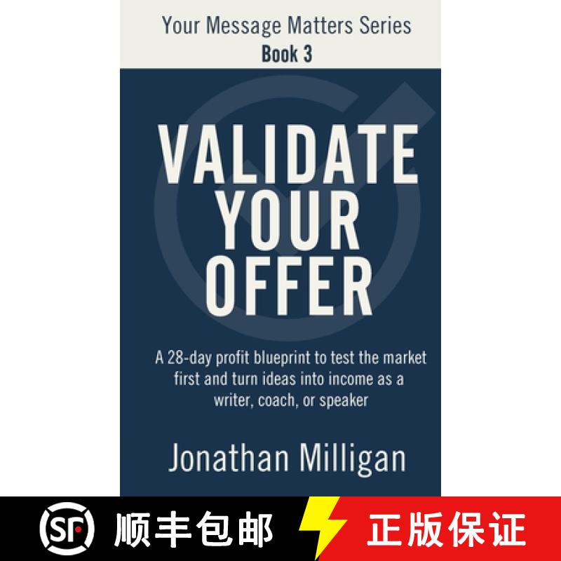 【2-3周达】Validate Your Offer: A 28-Day Profit Blueprint to Sell Before You Create and Turn Ideas in... [9798989001064]