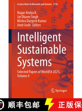 【3-4周达】Intelligent Sustainable Systems : Selected Papers of WorldS4 2025, Volume 4 [9783032115119]