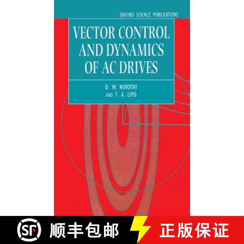 【3-4周达】Vector Control and Dynamics of AC Drives [9780198564393]