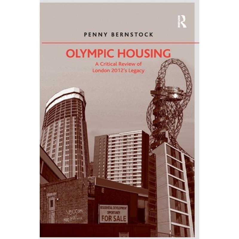 【4周达】Olympic Housing: A Critical Review of London 2012's Legacy[9781138246751]-封面