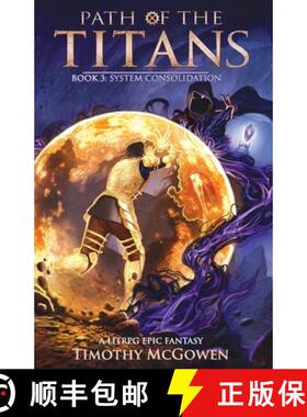 【3-4周达】Path of the Titans - System Consolidation: A LitRPG Epic Fantasy [9781956179460]