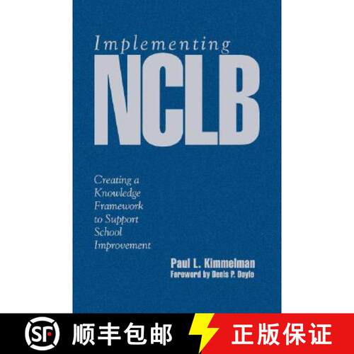 【3-4周达】精装 Implementing Nclb: Creating a Knowledge Framework to Support School Improvement [9781412917131]