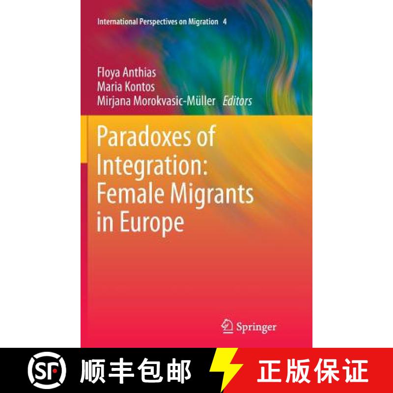 【3-4周达】Paradoxes of Integration: Female Migrants in Europe [9789400796423]