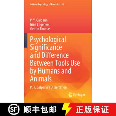 【3-4周达】Psychological Significance and Difference Between Tools Use by Humans and Animals : P. Y. ... [9783031149313]