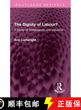 【3-4周达】The Dignity of Labour?: A Study of Childbearing and Induction [9781032719108]