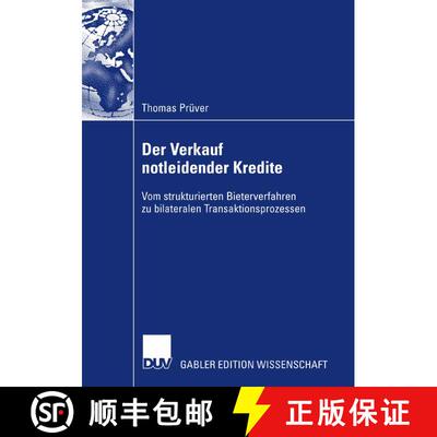 【3-4周达】Der Verkauf notleidender Kredite : Vom strukturierten Bieterverfahren zu bilateralen Trans... [9783835009233]
