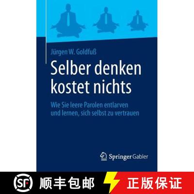 【3-4周达】Selber denken kostet nichts : Wie Sie leere Parolen entlarven und lernen, sich selbst zu v... [9783658008468]