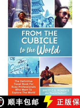 预订 From the Cubicle to the World: The Definitive Travel Book for Busy Professionals Who Want to Exp... [9780359981328]
