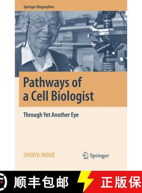 【3-4周达】Pathways of a Cell Biologist : Through Yet Another Eye [9789811092909]