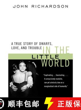 【3-4周达】In the Little World: A True Story of Dwarfs, Love, and Trouble [9780060931315]
