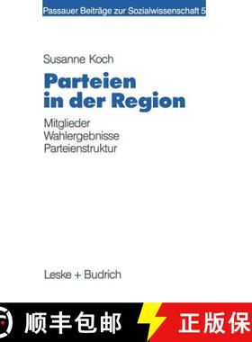 【3-4周达】Parteien in der Region : Eine Zusammenhangsanalyse von lokaler Mitgliederpräsenz, Wahlerg... [9783810011572]