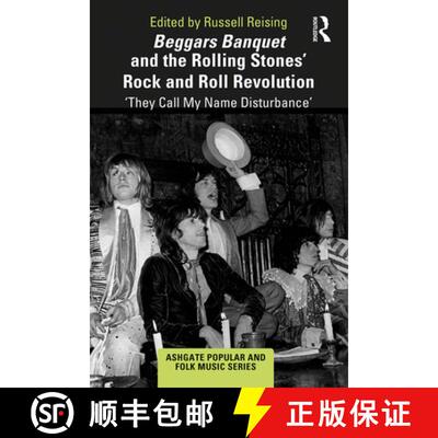 【3-4周达】精装 Beggars Banquet and the Rolling Stones' Rock and Roll Revolution: 'They Call My Name ... [9781138304758]