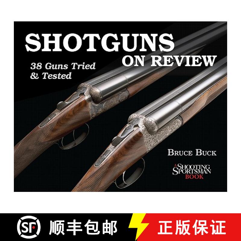 【3-4周达】Shotguns on Review : 38 Guns Tried & Tested [9781608930029]