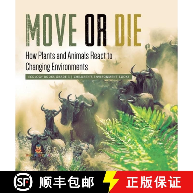【3-4周达】Move or Die : How Plants and Animals React to Changing Environments | Ecology Books Grade ... [9781541983564]