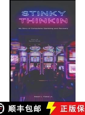 预订 Stinky Thinkin: My Story of Compulsive Gambling and Recovery [9798985654295]