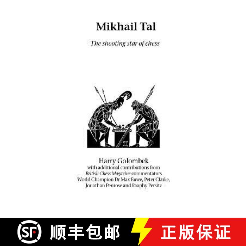 【2-3周达】Mikhail Tal: the shooting star of chess [9781843820796]