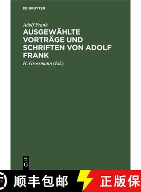 预订 Ausgewahlte Vortrage Und Schriften Von Adolf Frank: UEber Kalisalze, Kalkstickstoff, Moorkultur ... [9783112341155]