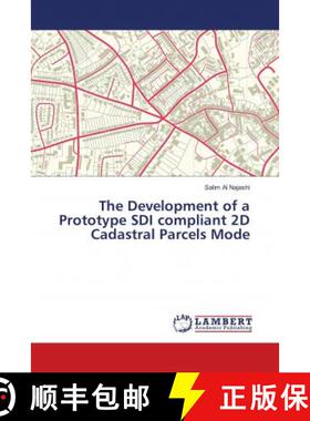 预订 The Development of a Prototype SDI compliant 2D Cadastral Parcels Mode [9786138388449]