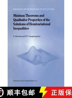 【3-4周达】Minimax Theorems and Qualitative Properties of the Solutions of Hemivariational Inequalities [9780792354567]