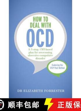 【3-4周达】How to Deal with OCD: A 5-step, CBT-based plan for overcoming obsessive-compulsive disorder [9781473601314]