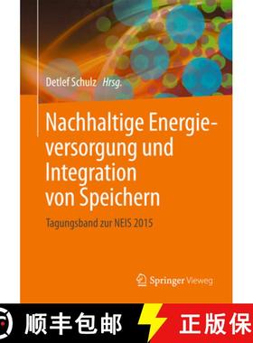 【3-4周达】Nachhaltige Energieversorgung und Integration von Speichern: Tagungsband zur NEIS 2015 (1.... [9783658109578]