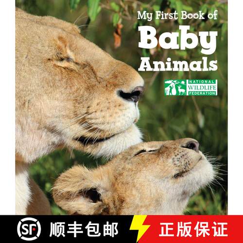 【3-4周达】My First Book of Baby Animals (National Wildlife Federation) [9781623540289]