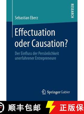 【3-4周达】Effectuation oder Causation? : Der Einfluss der Persönlichkeit unerfahrener Entrepreneure [9783658202484]